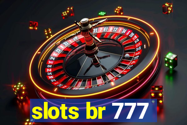 slots br 777